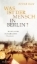 Buchcover und Innenansicht für das Buch: Was ist der Mensch in Berlin?