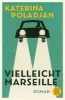 Buchcover und Innenansicht für das Buch: Vielleicht Marseille