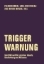 Buchcover und Innenansicht für das Buch: Trigger-Warnung