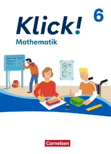 Buchcover und Innenansicht für das Buch: Klick! 6. Schuljahr - Mathematik - Ausgabe ab 2024 - Schulbuch mit digitalen Hilfen, Erklärfilmen und interaktiven Übungen