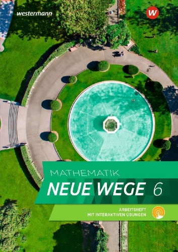 Buchcover und Innenansicht für das Buch: Mathematik Neue Wege SI 6. Arbeitsheft mit Lösungen und Interaktiven Übungen. G9. Nordrhein-Westfalen, Schleswig-Holstein