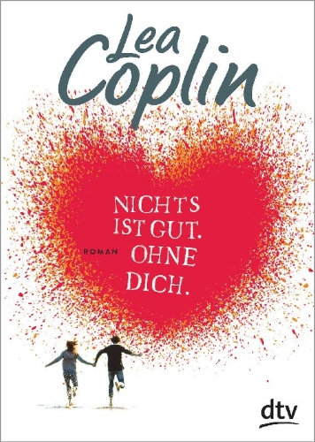 Buchcover und Innenansicht für das Buch: Nichts ist gut. Ohne dich.