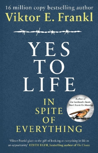 Buchcover und Innenansicht für das Buch: Yes To Life In Spite of Everything