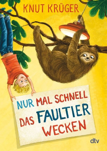 Buchcover und Innenansicht für das Buch: Nur mal schnell das Faultier wecken