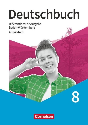 Buchcover und Innenansicht für das Buch: Deutschbuch 8. Schuljahr - Sprach- und Lesebuch - Differenzierende Ausgabe Baden-Württemberg 2024 - Arbeitsheft mit Lösungen