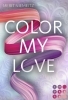 Buchcover und Innenansicht für das Buch: Color my Love