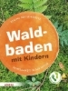 Buchcover und Innenansicht für das Buch: Waldbaden mit Kindern