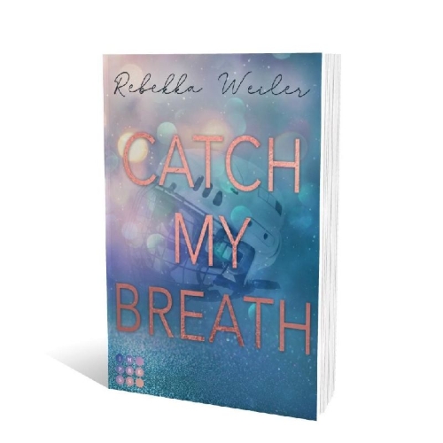 Buchcover und Innenansicht für das Buch: Catch My Breath (»Catch Me«-Reihe 2)