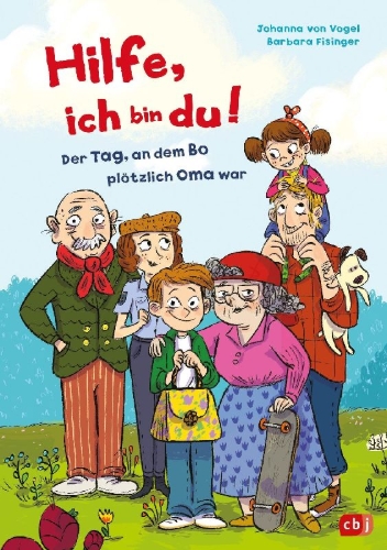 Buchcover und Innenansicht für das Buch: Hilfe, ich bin du! - Der Tag, an dem Bo plötzlich Oma war