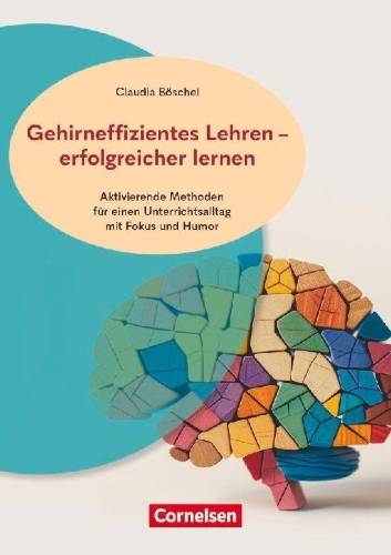 Buchcover und Innenansicht für das Buch: Gehirneffizientes Lehren - erfolgreicher lernen - Aktivierende Methoden für einen Unterrichtsalltag mit Fokus und Humor