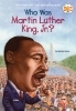 Buchcover und Innenansicht für das Buch: Who Was Martin Luther King, Jr.?