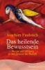 Buchcover und Innenansicht für das Buch: Das heilende Bewusstsein