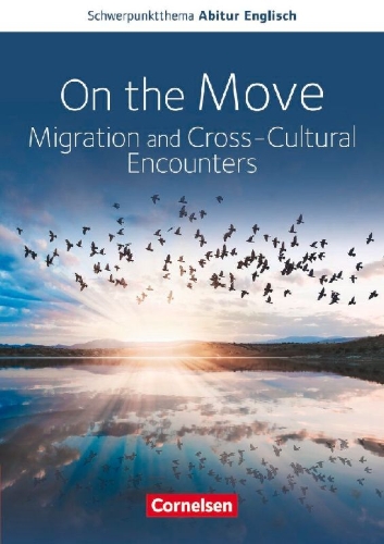 Buchcover und Innenansicht für das Buch: Schwerpunktthema Abitur Englisch Baden-Württemberg 2025. On the Move: Migration and Cross-Cultural Encounters-