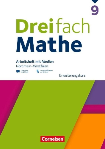 Buchcover und Innenansicht für das Buch: Dreifach Mathe 9. Schuljahr - Nordrhein-Westfalen - Ausgabe 2022 - Erweiterungskurs - Arbeitsheft mit Medien und Lösungen