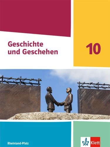Buchcover und Innenansicht für das Buch: Geschichte und Geschehen 10. Schulbuch Klasse 10. Ausgabe Rheinland-Pfalz Gymnasium