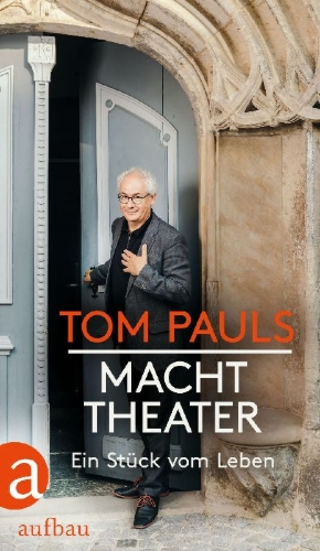 Buchcover und Innenansicht für das Buch: Tom Pauls - Macht Theater