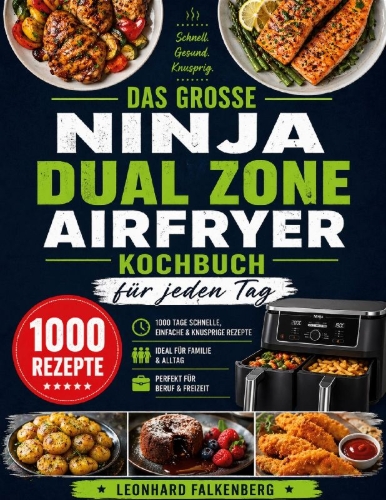 Buchcover und Innenansicht für das Buch: Das große Ninja Dual Zone Airfryer Kochbuch für jeden Tag