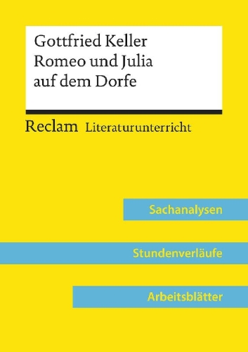 Buchcover und Innenansicht für das Buch: Gottfried Keller: Romeo und Julia auf dem Dorfe (Lehrerband)