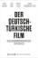 Buchcover und Innenansicht für das Buch: Der deutsch-türkische Film