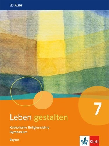 Buchcover und Innenansicht für das Buch: Leben gestalten. Schülerbuch 7.Schuljahr. Ausgabe Bayern Gymnasium ab 2017