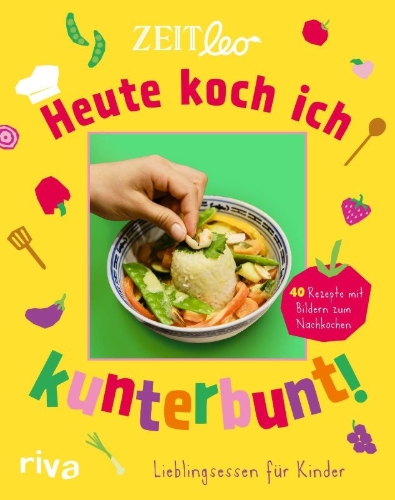 Buchcover und Innenansicht für das Buch: ZEIT LEO - Heute koch ich kunterbunt!