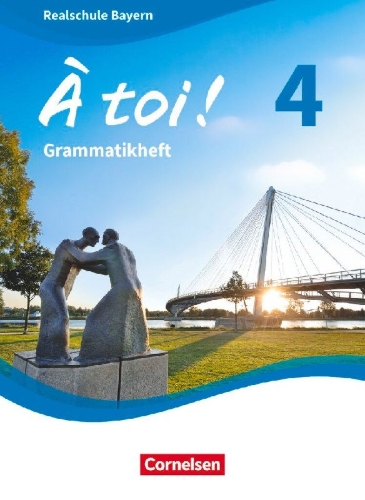Buchcover und Innenansicht für das Buch: À toi ! Band 4 - Bayern - Grammatikheft
