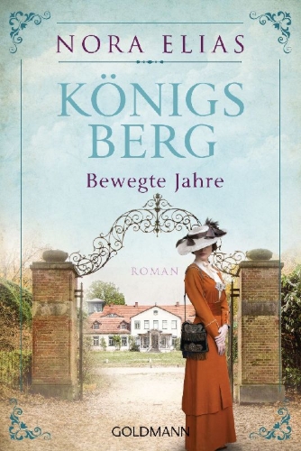 Buchcover und Innenansicht für das Buch: Königsberg. Bewegte Jahre
