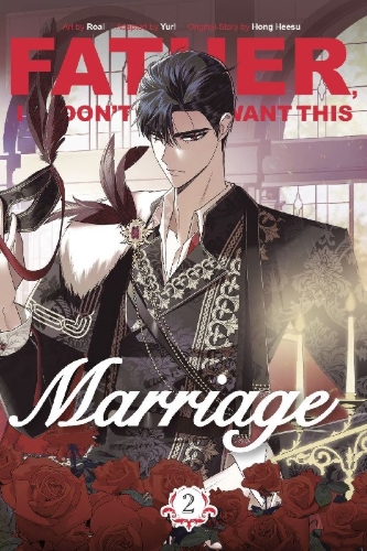 Buchcover und Innenansicht für das Buch: Father, I Don't Want This Marriage, Vol. 2