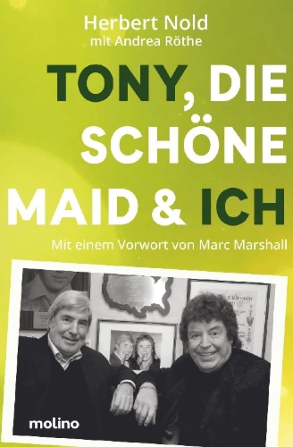 Buchcover und Innenansicht für das Buch: Tony, die schöne Maid & ich
