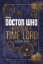 Buchcover und Innenansicht für das Buch: Doctor Who: How to be a Time Lord - The Official Guide