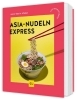Buchcover und Innenansicht für das Buch: Asia-Nudeln Express