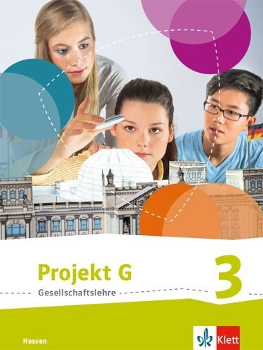 Buchcover und Innenansicht für das Buch: Projekt G Gesellschaftslehre 3. Schulbuch Klasse 9/10. Ausgabe Hessen