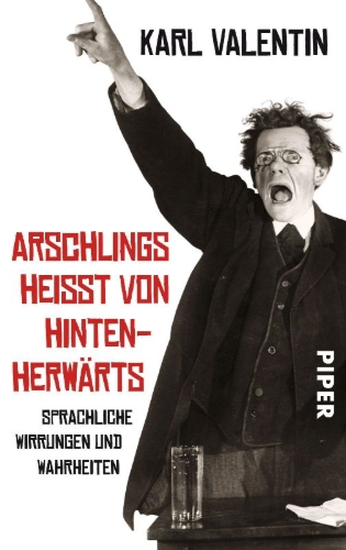 Buchcover und Innenansicht für das Buch: Arschlings heißt von hinten herwärts. Sprachliche Wirrungen und Wahrheiten