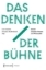 Buchcover und Innenansicht für das Buch: Das Denken der Bühne