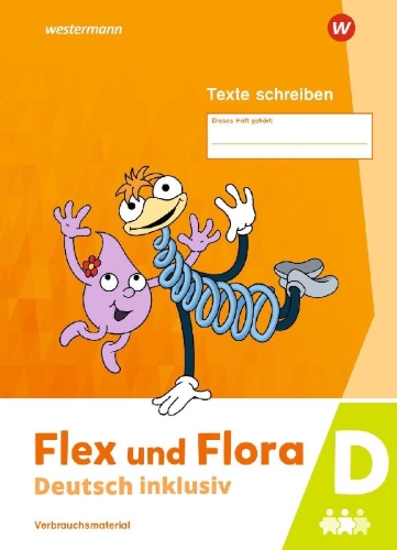 Buchcover und Innenansicht für das Buch: Flex und Flora - Deutsch inklusiv. Heft Texte Schreiben inklusiv D