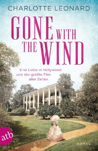 Buchcover und Innenansicht für das Buch: Gone with the Wind - Eine Liebe in Hollywood und der größte Film aller Zeiten