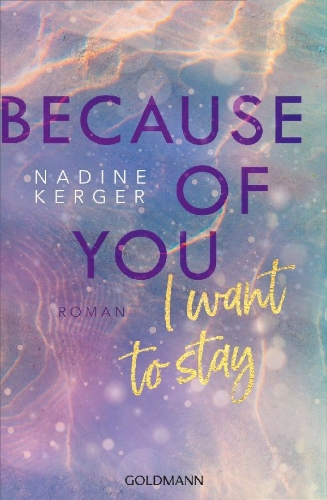 Buchcover und Innenansicht für das Buch: Because of You I Want to Stay