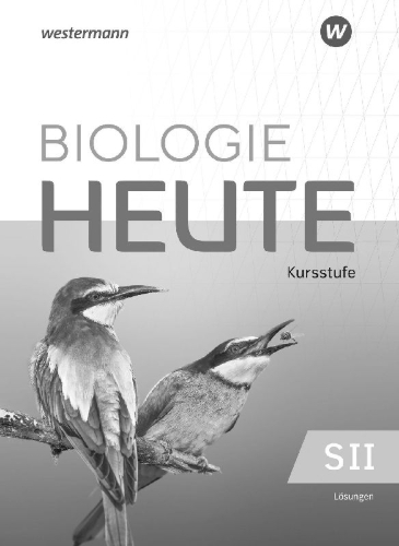 Buchcover und Innenansicht für das Buch: Biologie heute SII - Ausgabe 2025 für die Kurststufe in Baden-Württemberg - Lösungen