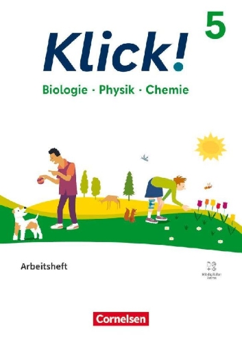 Buchcover und Innenansicht für das Buch: Klick! 5. Schuljahr. Biologie, Physik, Chemie - Arbeitsheft mit digitalen Medien