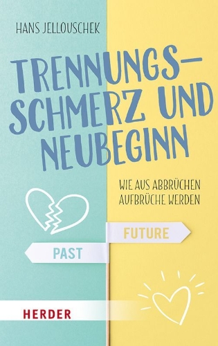 Buchcover und Innenansicht für das Buch: Trennungsschmerz und Neubeginn