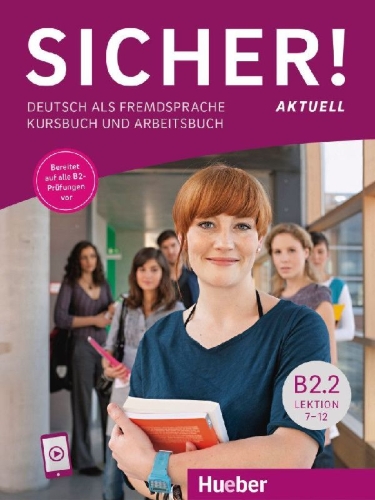 Buchcover und Innenansicht für das Buch: Sicher! aktuell B2.2. Kurs- und Arbeitsbuch mit Audios online, Lektion 7-12