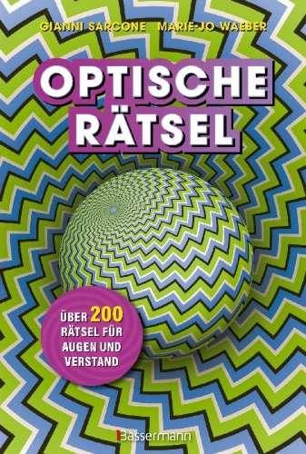 Buchcover und Innenansicht für das Buch: Optische Rätsel - Über 200 Rätsel für Augen und Verstand