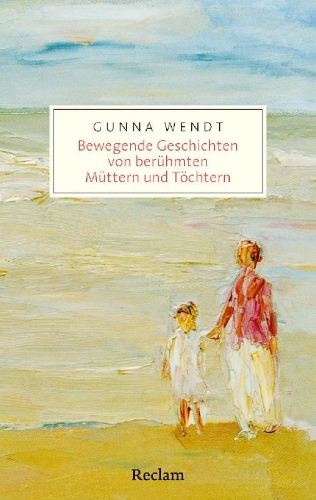 Buchcover und Innenansicht für das Buch: Bewegende Geschichten von berühmten Müttern und Töchtern