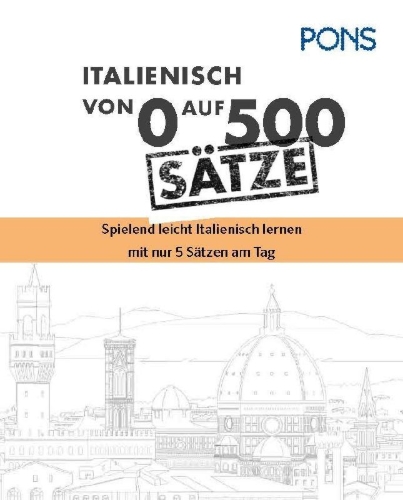 Buchcover und Innenansicht für das Buch: PONS Von 0 auf 500 Sätze Italienisch
