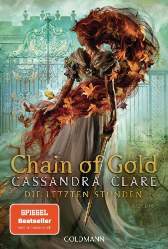 Buchcover und Innenansicht für das Buch: Chain of Gold (The Last Hours 1)