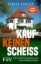 Buchcover und Innenansicht für das Buch: Kauf keinen Scheiß