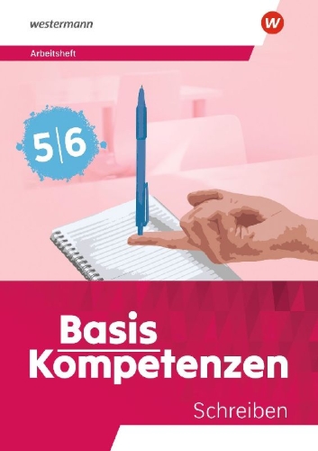Buchcover und Innenansicht für das Buch: Basiskompetenzen Deutsch. Arbeitsheft Schreiben