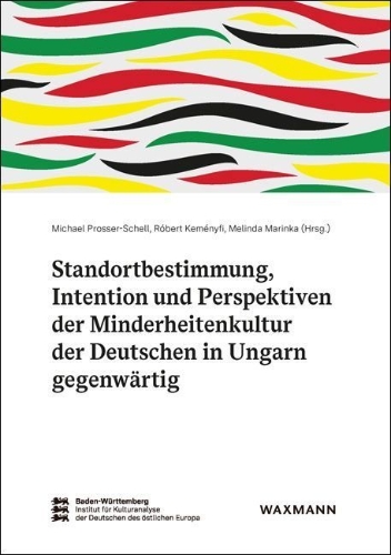 Buchcover und Innenansicht für das Buch: Standortbestimmung, Intention und Perspektiven der Minderheitenkultur der Deutschen in Ungarn gegenwärtig