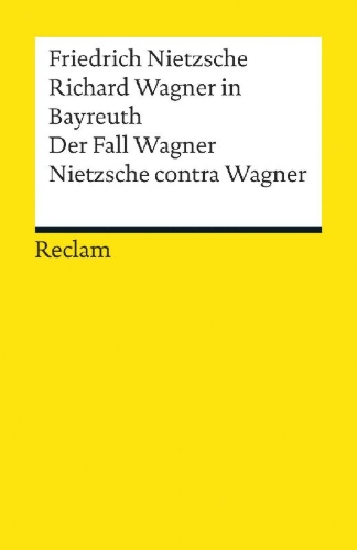 Buchcover und Innenansicht für das Buch: Richard Wagner in Bayreuth. Der Fall Wagner. Nietzsche contra Wagner