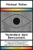 Buchcover und Innenansicht für das Buch: How to Change Your Mind: What the New Science of Psychedelics Teaches Us About Consciousness, Dying, Addiction, Depression, and Transcendence